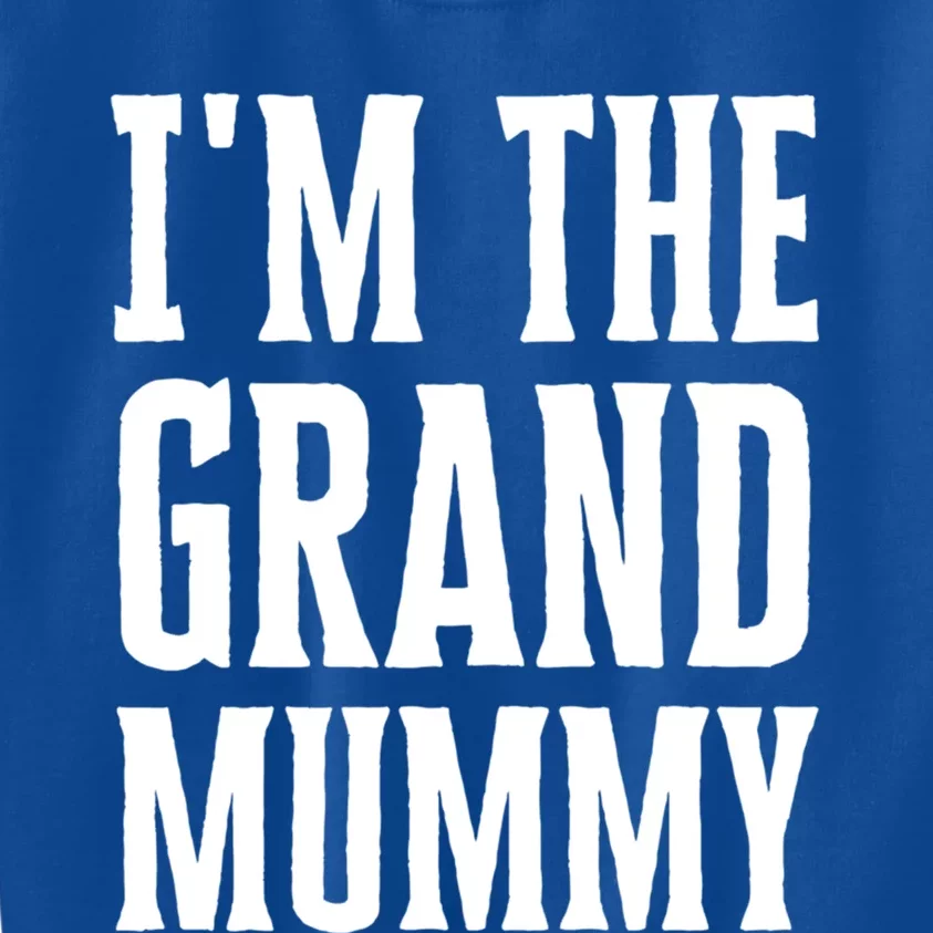 Funny Grandma Halloween Quote IM The Grand Mummy Gift Kids Sweatshirt