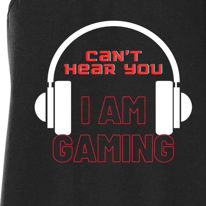 Funny Gamer Headset I Can't Hear You I'm Gaming Women's Racerback Tank