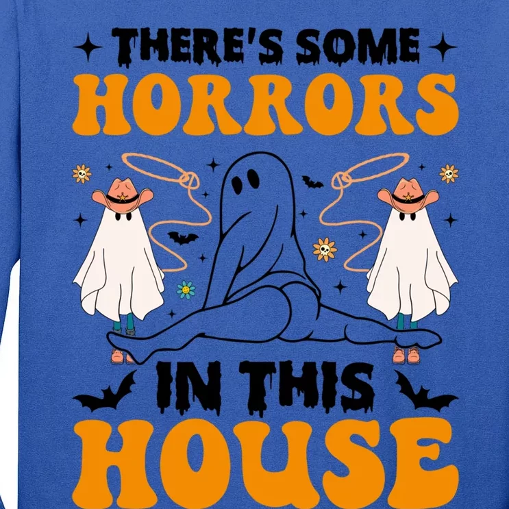 Funny Ghost Halloween ThereS Some Horrors In This House Gift Tall Long Sleeve T-Shirt