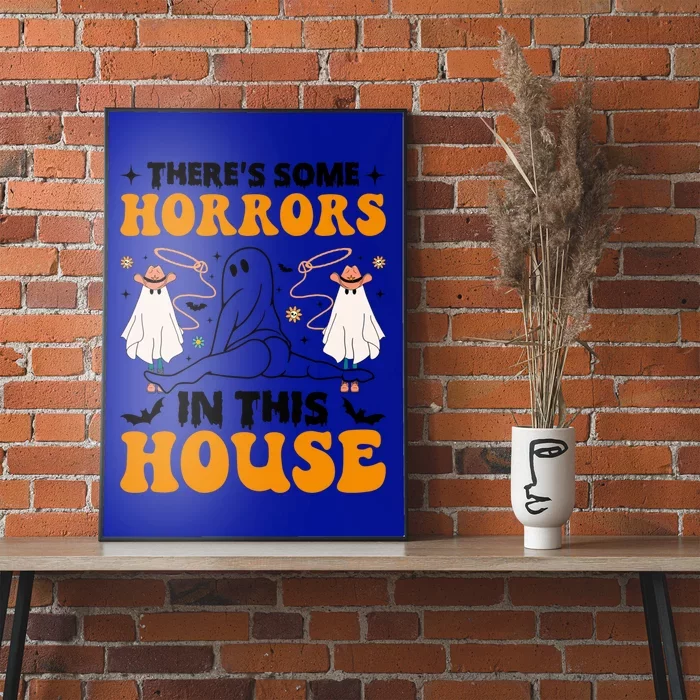 Funny Ghost Halloween ThereS Some Horrors In This House Gift Poster