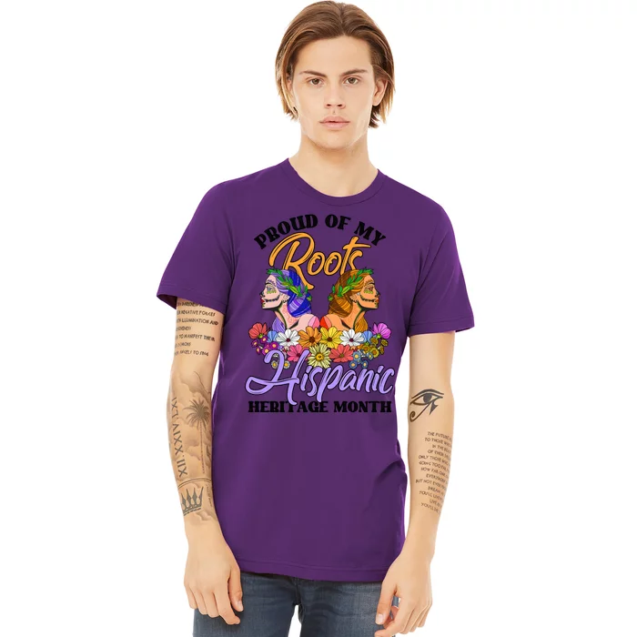 Floral Girls Hispanic Heritage Month Proud Of My Roots Premium T-Shirt