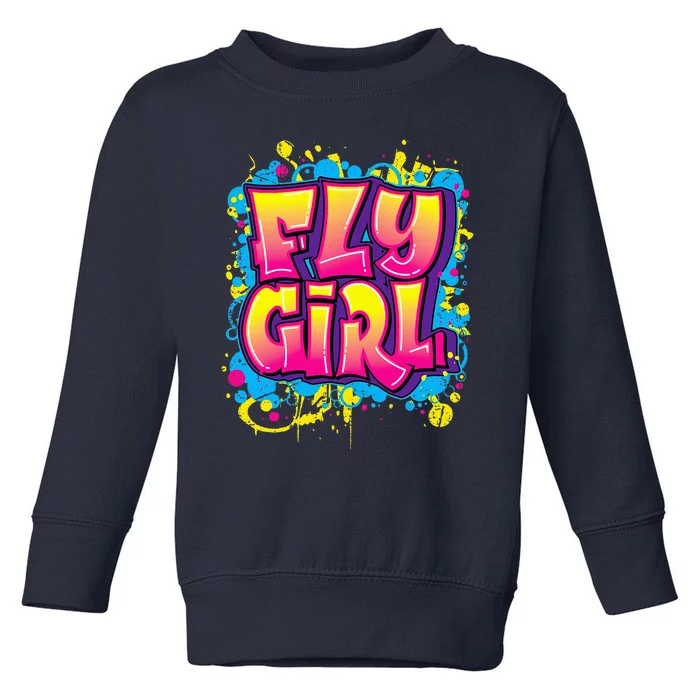 Fly Girl Hip Hop 80s 90s Dance Bgirl Urban Graffiti Style Toddler Sweatshirt