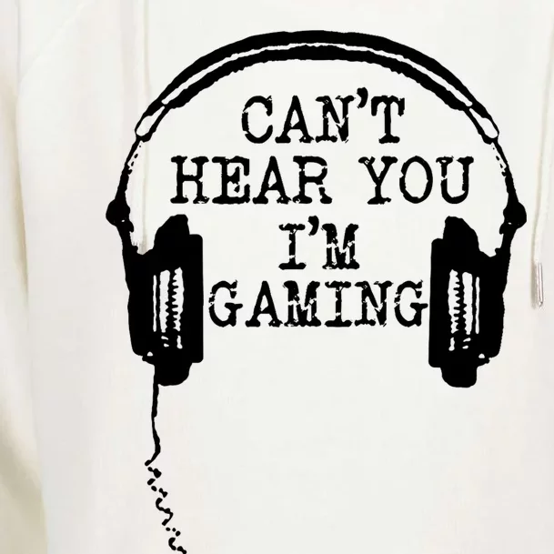 Funny Gamer Headset I Can't Hear You I'm Gaming Great Gift Womens Funnel Neck Pullover Hood