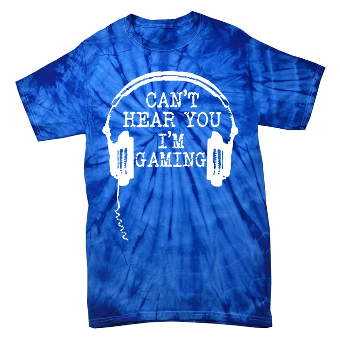 Funny Gamer Headset I Can't Hear You I'm Gaming Great Gift Tie-Dye T-Shirt