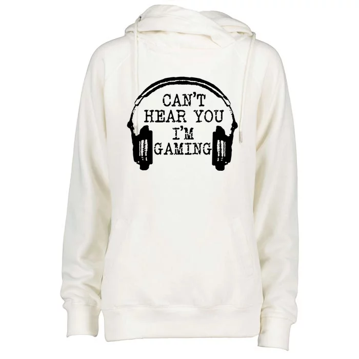 Funny Gamer Headset I Can't Hear You I'm Gaming Meaningful Gift Womens Funnel Neck Pullover Hood