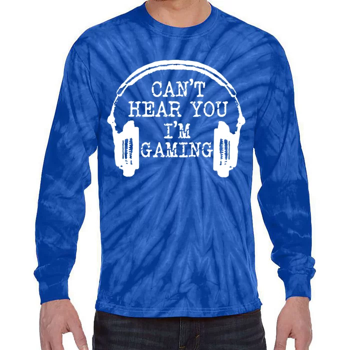 Funny Gamer Headset I Can't Hear You I'm Gaming Meaningful Gift Tie-Dye Long Sleeve Shirt