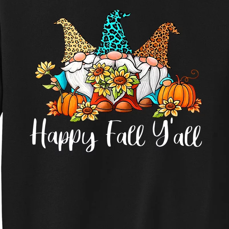 Funny Gnomes Happy Fall Y'all Leopard Pumpkin Autumn Gnomes Tall Sweatshirt