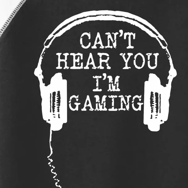 Funny Gamer Headset I CanT Hear You IM Gaming Toddler Fine Jersey T-Shirt