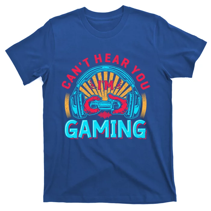 Funny Gamer Headset I Can't Hear You I'm Gaming Vintage Gift T-Shirt