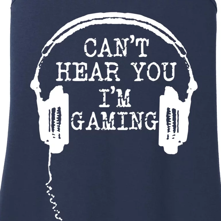 Funny Gamer Headset I Cant Hear You Im Gaming Ladies Essential Tank