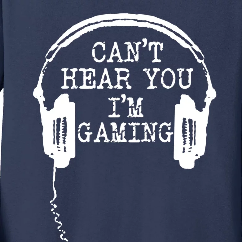 Funny Gamer Headset I Cant Hear You Im Gaming Kids Long Sleeve Shirt