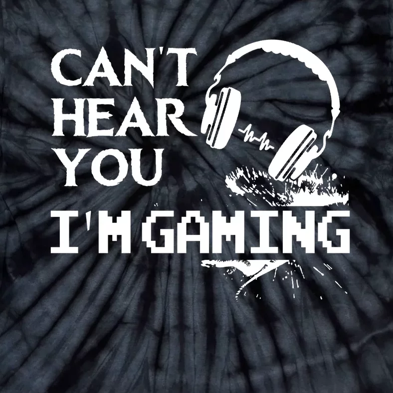 Funny Gamer Headset I Cant Hear You Im Gaming Tie-Dye T-Shirt