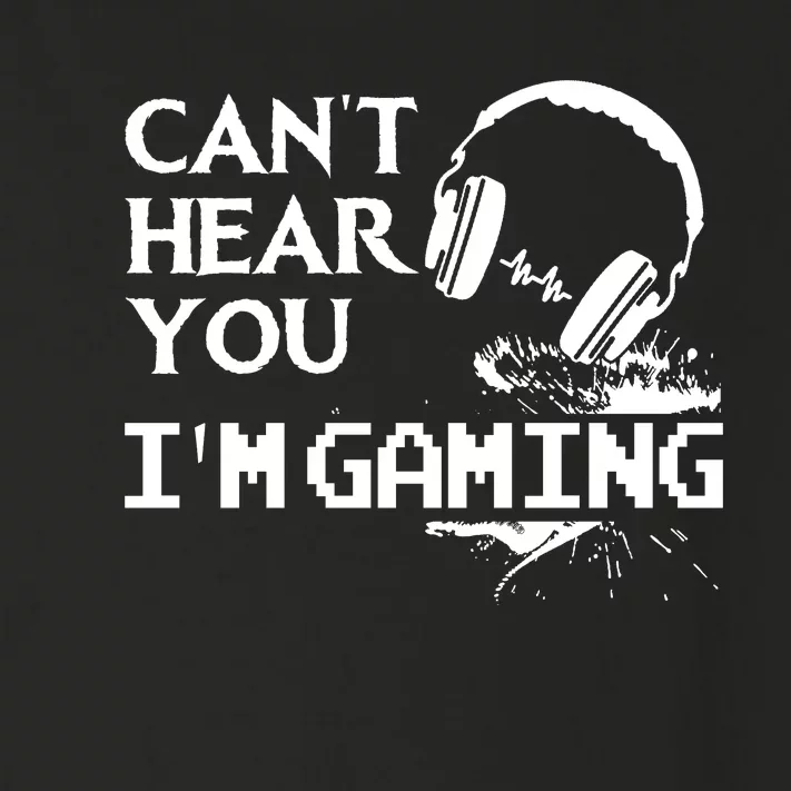 Funny Gamer Headset I Cant Hear You Im Gaming Toddler Long Sleeve Shirt