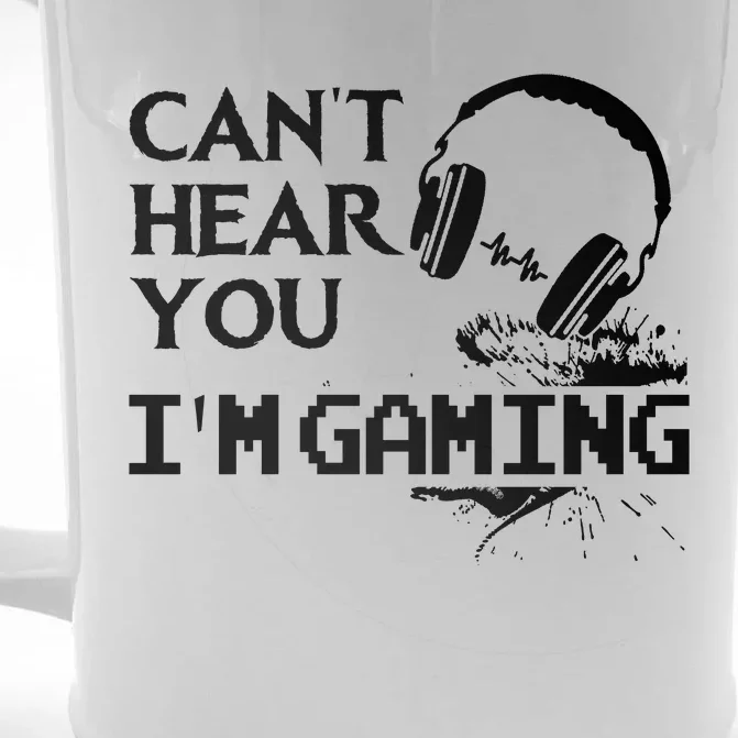 Funny Gamer Headset I Cant Hear You Im Gaming Front & Back Beer Stein