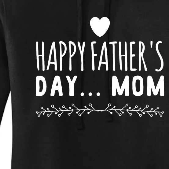 Funny Gift Happy Father's Day Mom Women's Pullover Hoodie