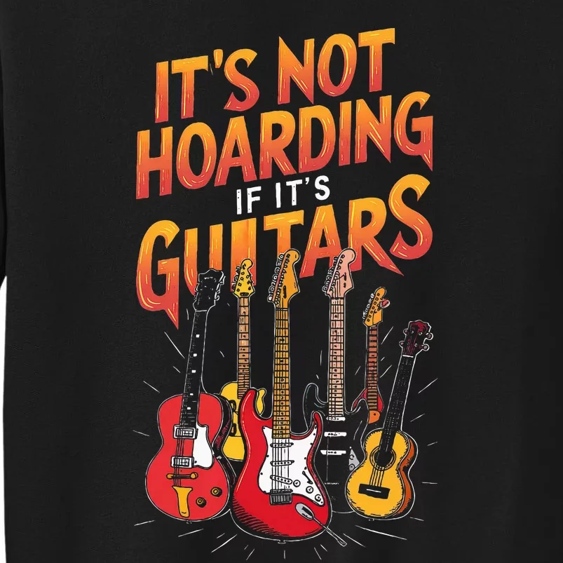 Funny Guitar Hoarding Joke Rock Music Fan Musician Sweatshirt