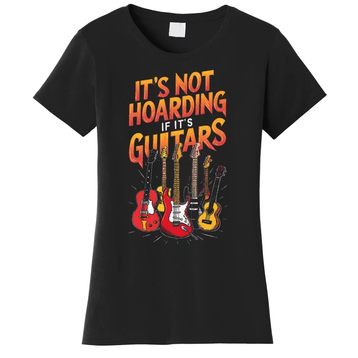 Funny Guitar Hoarding Joke Rock Music Fan Musician Women's T-Shirt