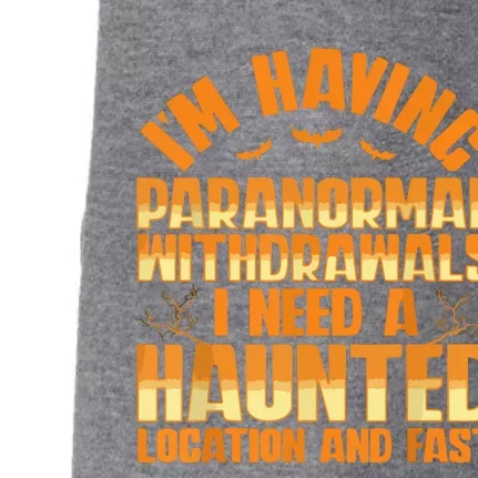 Funny Ghost Hunting Paranormal Quote Haunted Hunter Doggie 3-End Fleece Hoodie