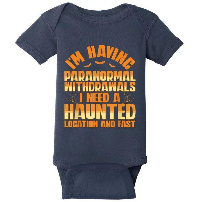 Funny Ghost Hunting Paranormal Quote Haunted Hunter Baby Bodysuit