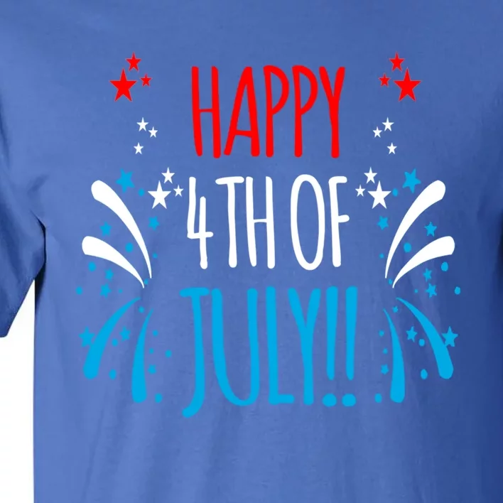 Firework Gift Happy Fourth Of July! Gift Tall T-Shirt