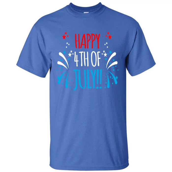 Firework Gift Happy Fourth Of July! Gift Tall T-Shirt