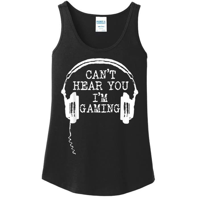 Funny Gamer Headset I Cant Hear You Im Gaming Ladies Essential Tank