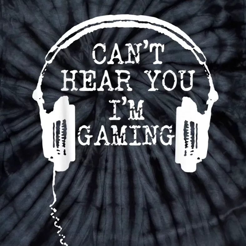 Funny Gamer Headset I Cant Hear You Im Gaming Tie-Dye T-Shirt