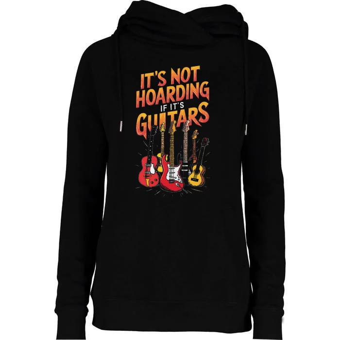 Funny Guitar Hoarding Joke Rock Music Fan Musician Womens Funnel Neck Pullover Hood