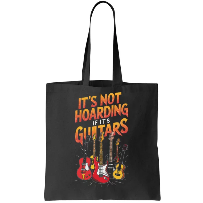 Funny Guitar Hoarding Joke Rock Music Fan Musician Tote Bag