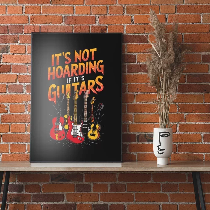 Funny Guitar Hoarding Joke Rock Music Fan Musician Poster