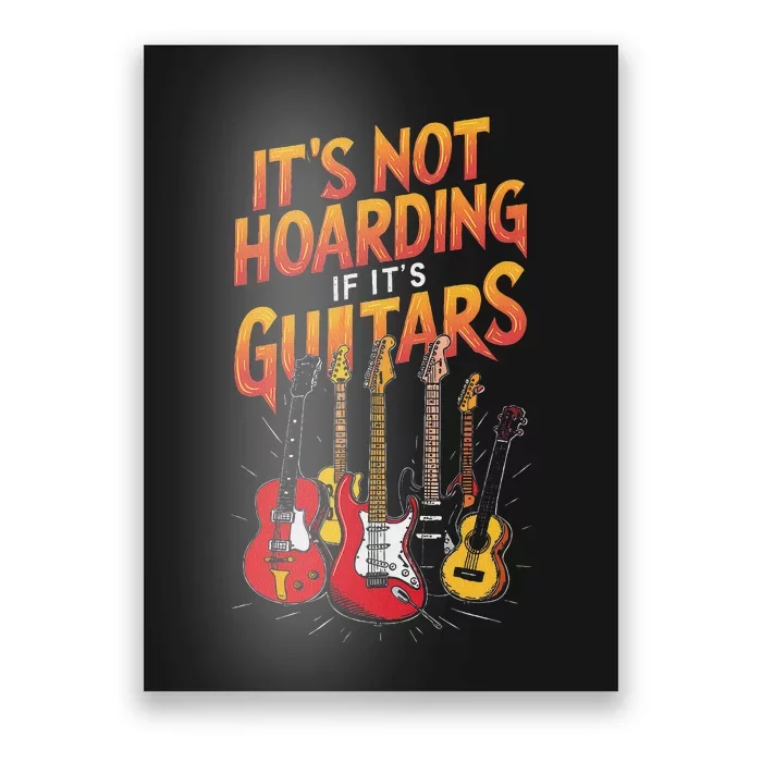 Funny Guitar Hoarding Joke Rock Music Fan Musician Poster