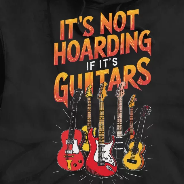 Funny Guitar Hoarding Joke Rock Music Fan Musician Tie Dye Hoodie