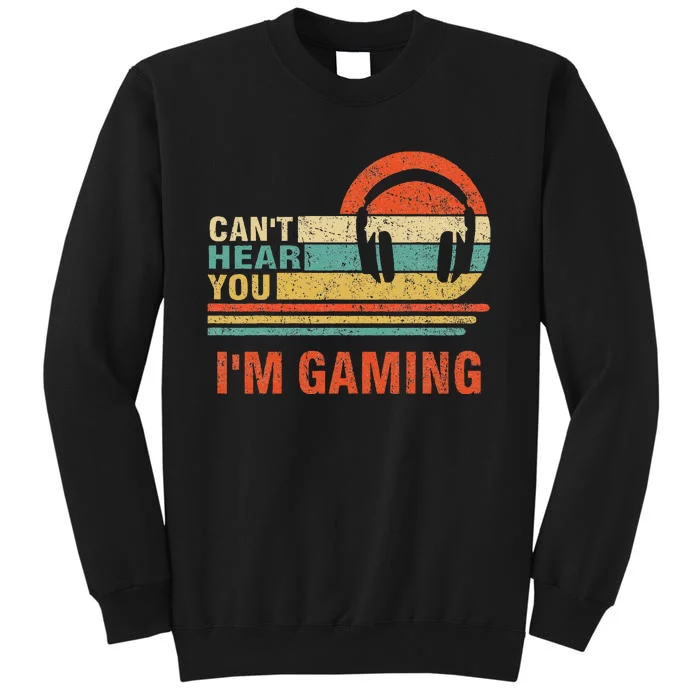 Funny Gamer Headset I CanT Hear You IM Gaming Gift Sweatshirt