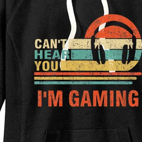 Funny Gamer Headset I CanT Hear You IM Gaming Gift Women's Fleece Hoodie