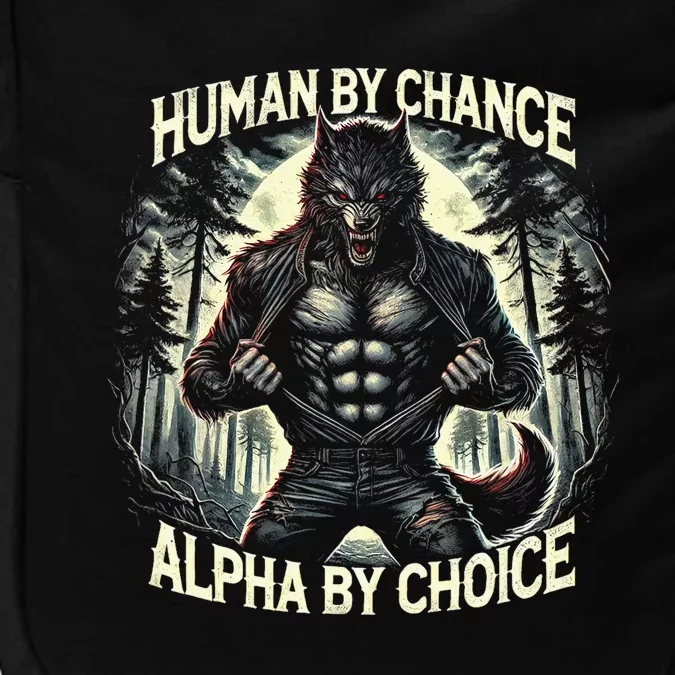 Funny Graphic Human By Chance Alpha By Choice Alpha Wolf Impact Tech Backpack