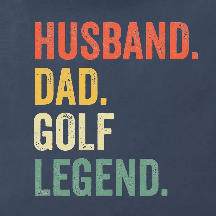 Funny Golfer Husband Dad Golf Legend Golfing Father Zip Tote Bag