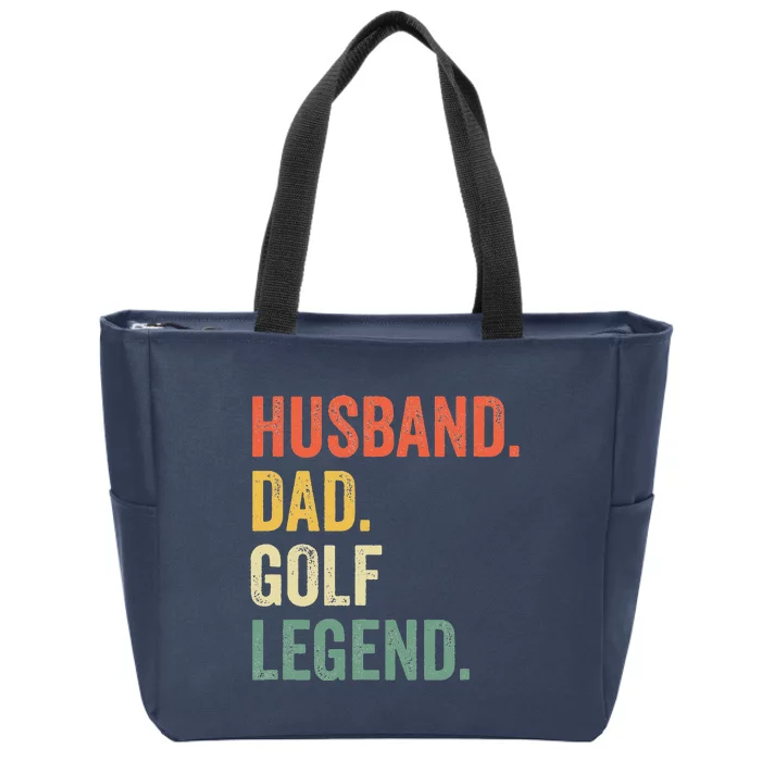 Funny Golfer Husband Dad Golf Legend Golfing Father Zip Tote Bag