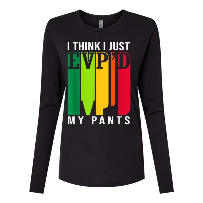 Funny Ghost Hunting Retro I Think I Just EvpD My Pants Womens Cotton Relaxed Long Sleeve T-Shirt