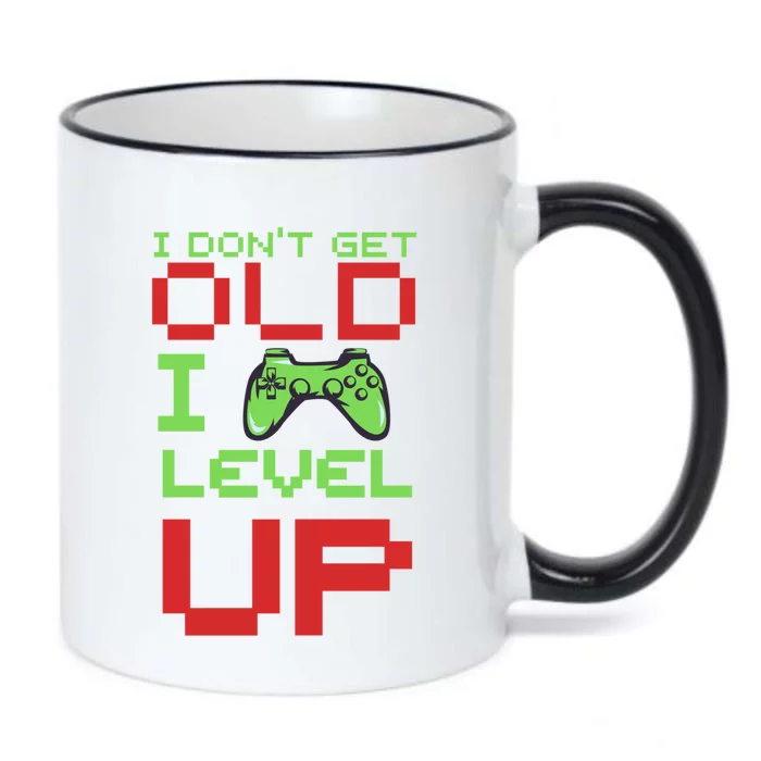 Funny Gamer I Dont Get Old I Level Up Gamer Joke Birthday Gift Black Color Changing Mug