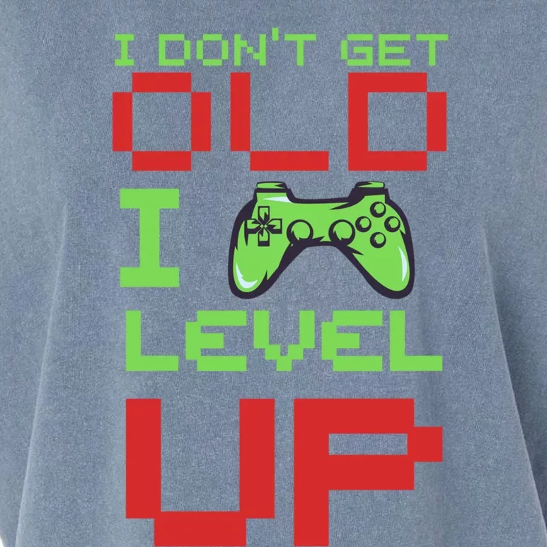 Funny Gamer I Dont Get Old I Level Up Gamer Joke Birthday Gift Garment-Dyed Women's Muscle Tee