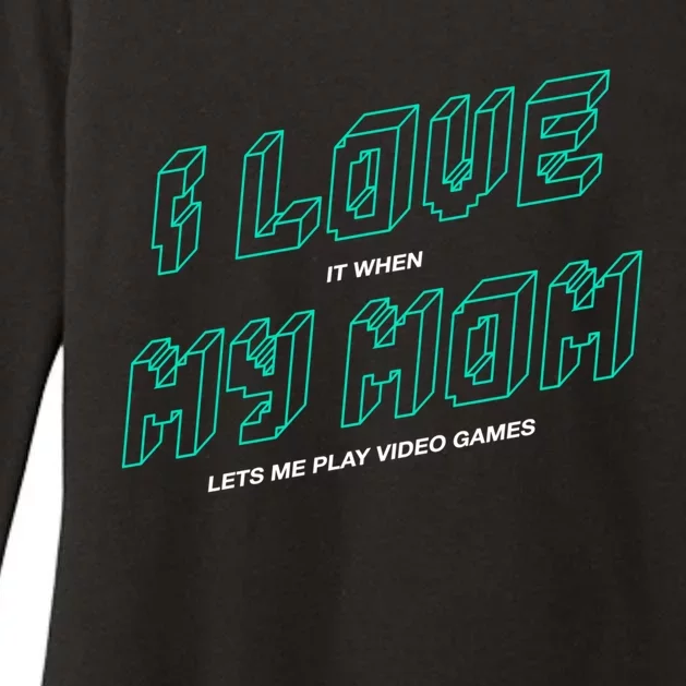 Funny Gamer I Love It When My Mom Lets Me Play Video Games Gift Womens CVC Long Sleeve Shirt