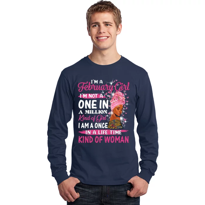 February Girl I'm Not A One In A Million Birthday Queen Gift Long Sleeve Shirt