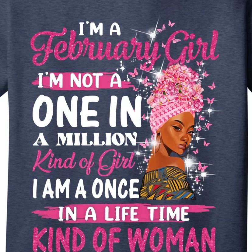 February Girl I'm Not A One In A Million Birthday Queen Gift T-Shirt