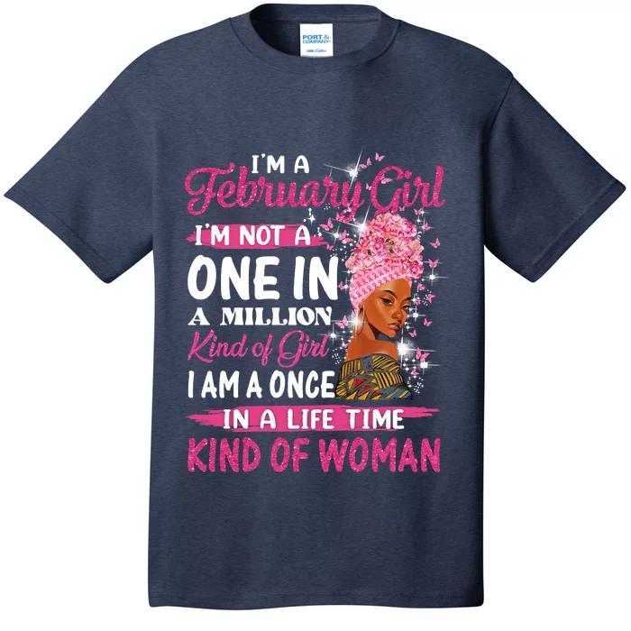 February Girl I'm Not A One In A Million Birthday Queen Gift T-Shirt