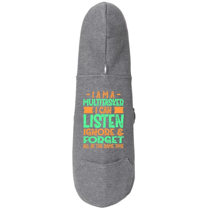 Fun Gift I Am A Multitasker I Can Listen And Forget Gift Doggie 3-End Fleece Hoodie