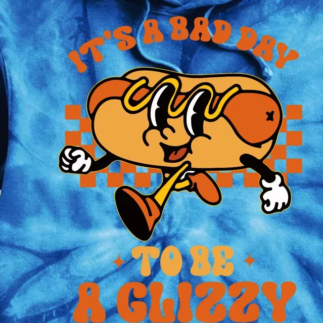 Funny Groovy ItS A Bad Day To Be A Glizzy Hot Dog Humor Tie Dye Hoodie