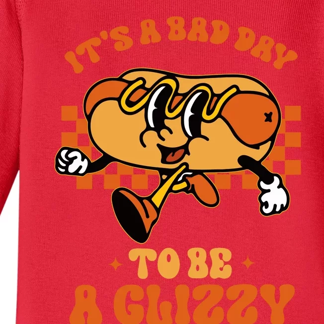 Funny Groovy ItS A Bad Day To Be A Glizzy Hot Dog Humor Baby Long Sleeve Bodysuit