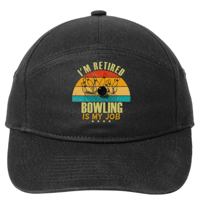 Funny Gift Idea I'm Retired Is Job Bowling 7-Panel Snapback Hat