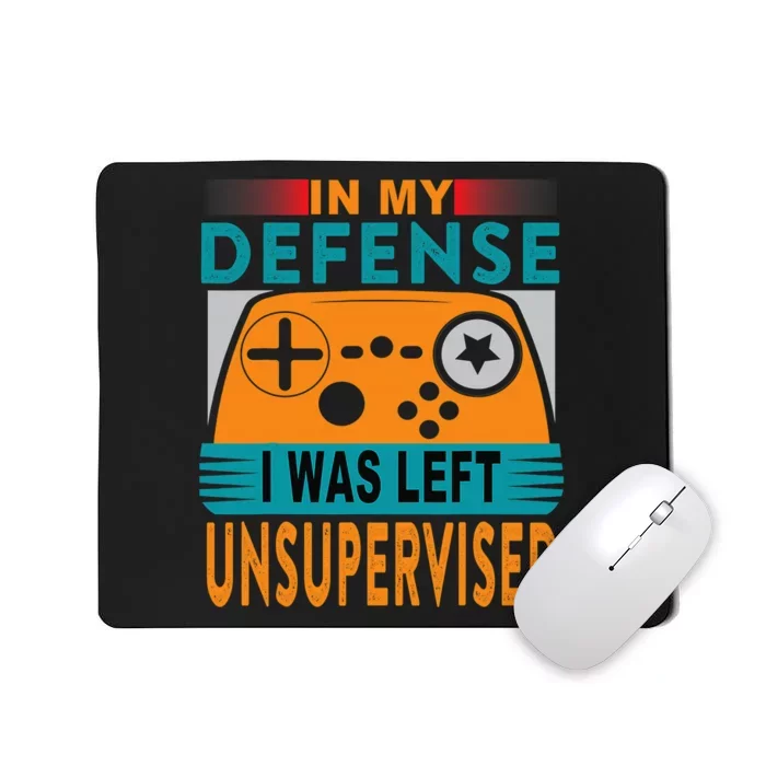 Funny gamer i was left unsupervised Mousepad