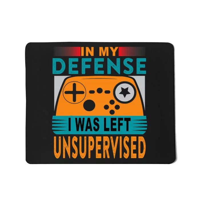 Funny gamer i was left unsupervised Mousepad